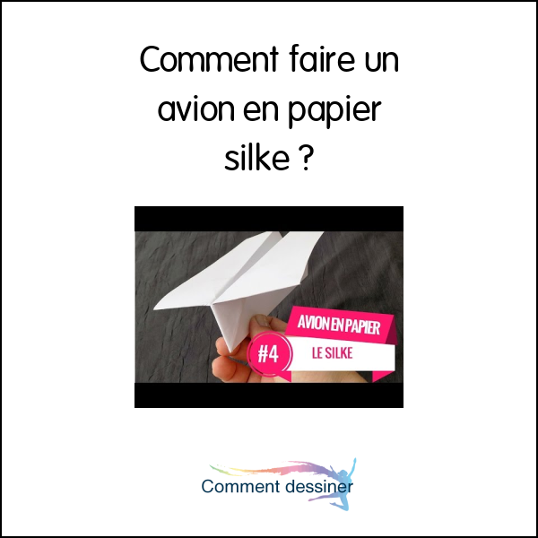 Comment faire un avion en papier silke